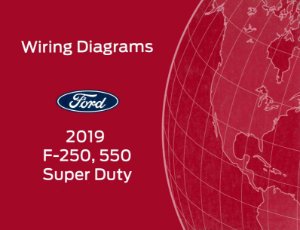 2019 Ford F-250, F-350, F-450, F-550 Wiring Diagrams Manual