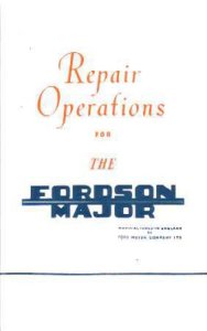 1953-1961 Fordson Major Tractor Shop Service Repair Manual Operations Book