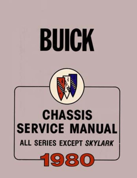 1980 Buick ALL MODELS NO SKYLARK - CHASSIS Factory Shop Service Manual