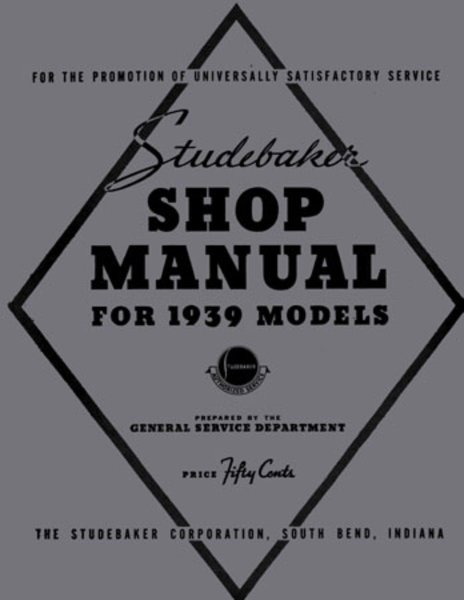 1939 Studebaker Champion, Commander, L5, State President Factory Shop Service Manual