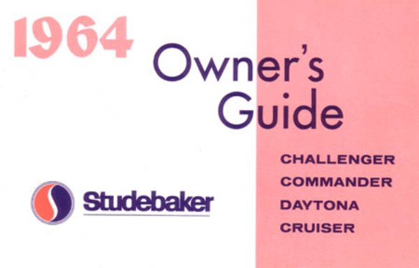 1964 Studebaker Challenger, Commander, Cruiser, Daytona Owner's Manual