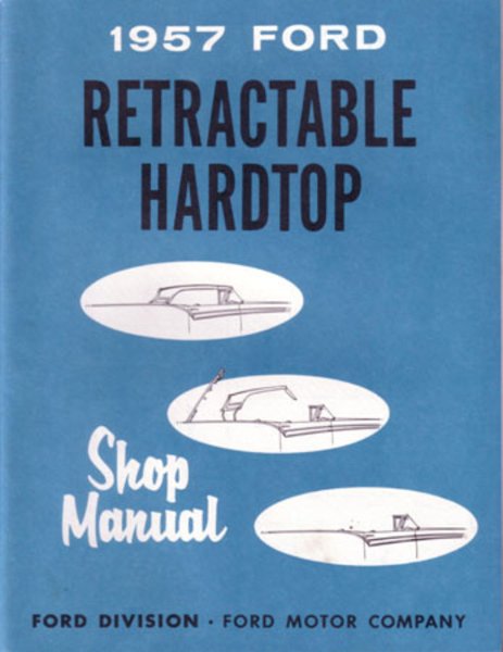 1957 Ford Retractable Hardtop Factory Shop Service Manual