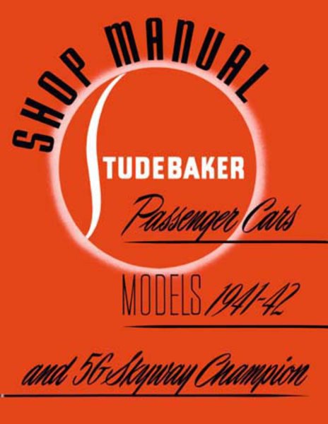 1941–1942 Studebaker All Models Factory Shop Service Manual