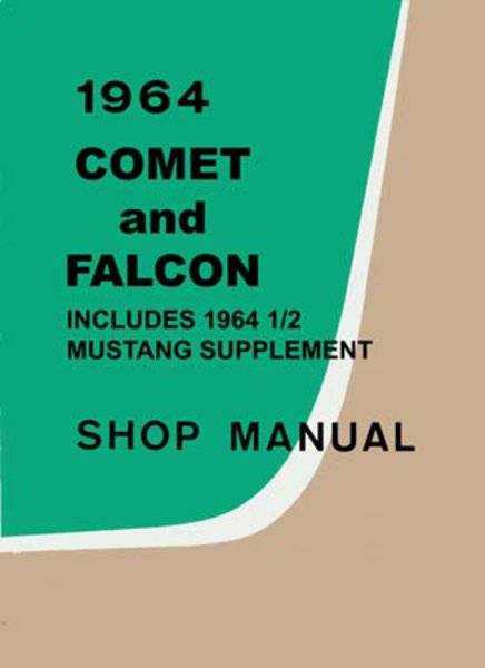 1964 Ford Comet, Falcon Factory Shop Service Manual