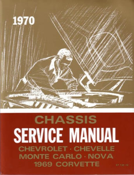1970 Chevrolet Car ALL MODELS - CHASSIS Factory Shop Service Manual