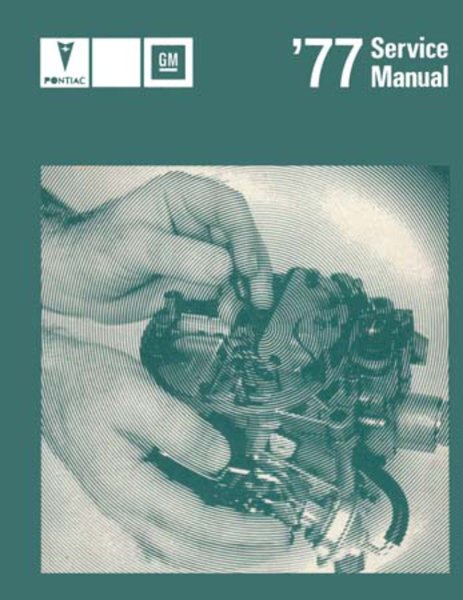 1977 Pontiac ALL MODELS - CHASSIS Factory Shop Service Manual