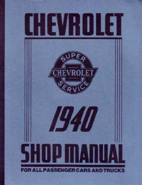 1940 Chevrolet All Car & Truck Models Factory Shop Service Manual
