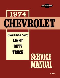 1974 Chevrolet Truck C10, C20, C30, K10, K20, K30 Factory Shop Service Manual