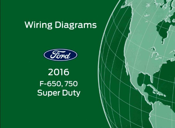 2016 Ford F-650, F-750, Super Duty Wiring Diagrams Manual
