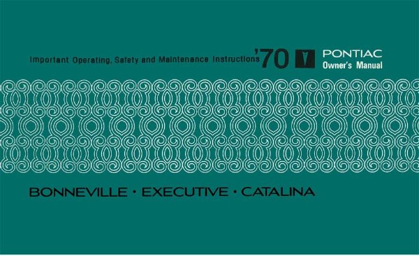 1970 Pontiac Bonneville, Catalina, Executive Owner's Manual