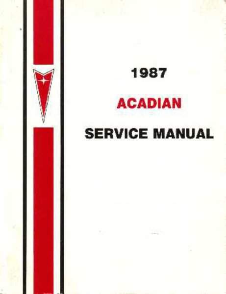 1987 Pontiac Acadian Factory Shop Service Manual