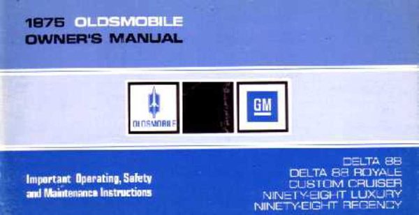 1975 Oldsmobile 98, Delta 88, Delta 88 Royale & Custom Cruiser Owner's Manual