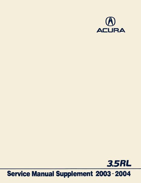 2003–2004 Acura 3.5RL - Supplement to the 2003 & 2004 manuals Factory Shop Service Manual