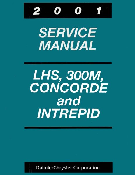 2001 Chrysler LHS, 300M, Concorde, Intrepid Factory Shop Service Manual