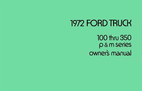 1972 Ford F-100, F-250, F-350, P & M Series Truck Owner's Manual