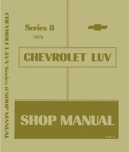 1979 Chevrolet Truck Luv Factory Shop Service Manual