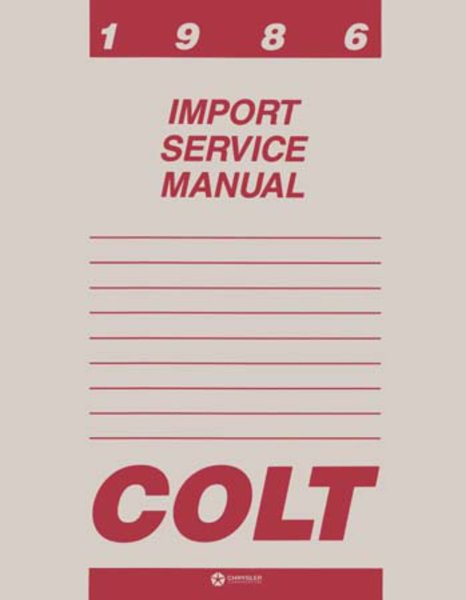1986 Dodge Colt Factory Shop Service Manual