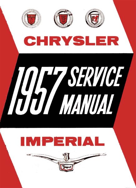 1957 Chrysler IMPERIAL - ALL MODELS Factory Shop Service Manual