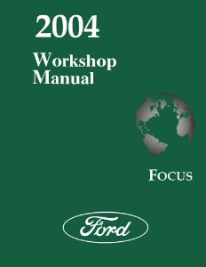 2004 Ford Focus Factory Shop Service Manual