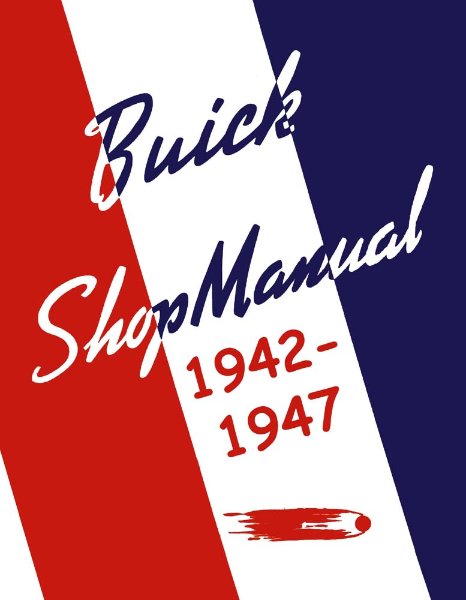 1942–1947 Buick ALL MODELS - CHASSIS Factory Shop Service Manual