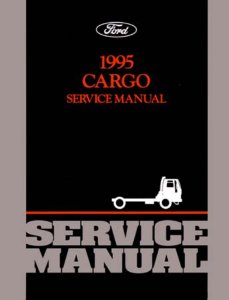 1995 Ford Cargo Truck Factory Shop Service Manual
