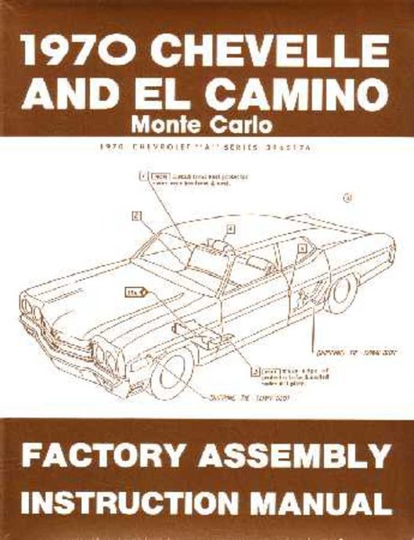 1970 Chevrolet Chevelle El Camino Assembly Manual Book Rebuild Illustrations