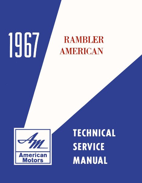 1967 AMC American Factory Shop Service Manual