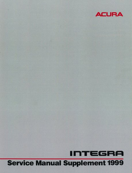 1999 Acura Integra - Supplement to the 1998 manual Factory Shop Service Manual