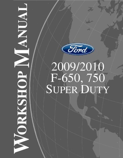 2009–2010 Ford Truck F650 - F750 Factory Shop Service Manual