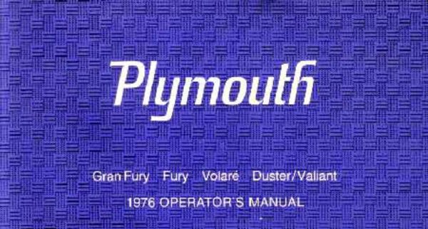 1976 Plymouth Fury, Gran Fury, Volare, Duster, Valiant Owner's Manual