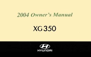 2004 Hyundai XG 350 Owner's Manual