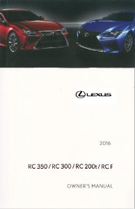 2016 Lexus RC F, RC 200T, 300, 350 Owner's Manual