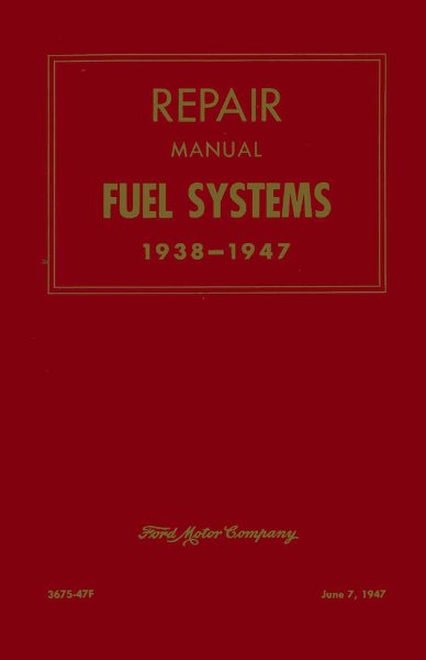 1938–1947 Ford CAR  TRUCK, LINCOLN, MERCURY - FUEL SYSTEMS Factory Shop Service Manual