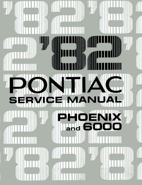 1982 Pontiac 6000, Phoenix Factory Shop Service Manual