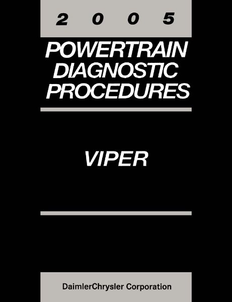 2005 Dodge Viper - Powertrain Diagnostic Procedures ONLY Factory Shop Service