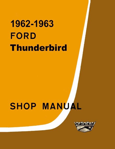 1962–1963 Ford Thunderbird Factory Shop Service Manual