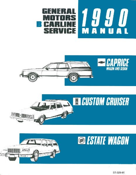 1990 Chevrolet Estate Wagon, Caprice Wagon & Sedan, Custom Cruiser Factory Shop Service Manual