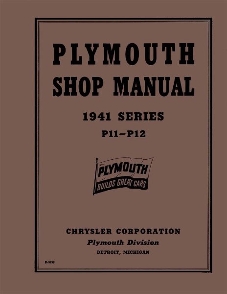 1941 Plymouth P11 Deluxe, P11 Standard, P12 Special Deluxe, PT-125 Factory Shop Service Manual