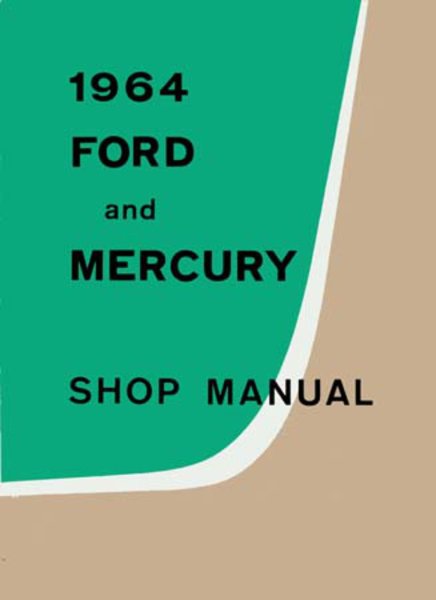 1964 Ford Galaxie, Monterey Factory Shop Service Manual