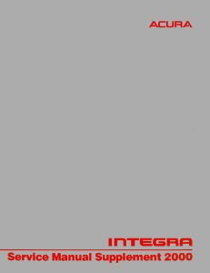 2000 Acura Integra - Supplement to the 1998 & 1999 manuals Factory Shop Service Manual