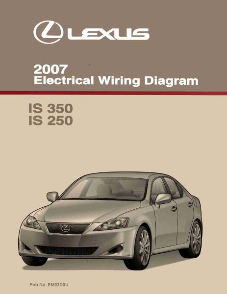 2007 Lexus IS 350, IS 250 Wiring Diagrams Manual