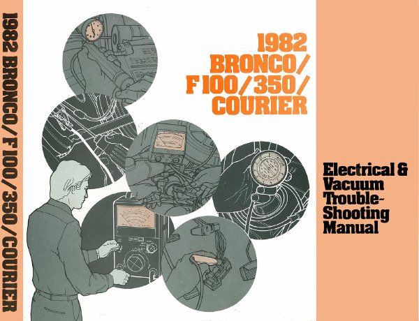 1982 Ford Truck Bronco, F100-F350, Courier Wiring Diagrams Manual