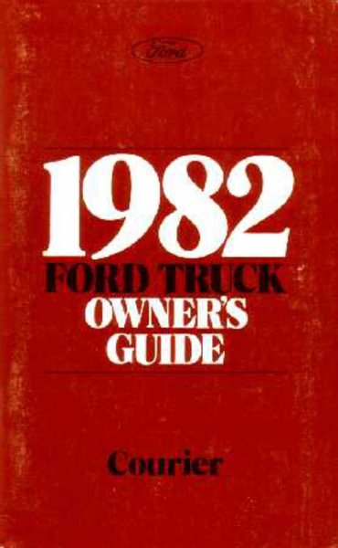 1982 Ford Courier Truck Owner's Manual