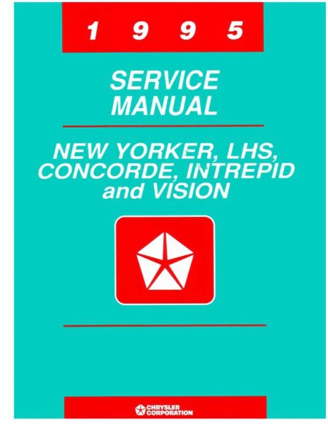 1995 Chrysler LHS, Concorde, New Yorker, Intrepid, Vision Factory Shop Service Manual
