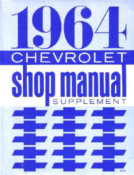 1964 Chevrolet Bel Aire, Biscayne, Impala Factory Shop Service Manual Supplement