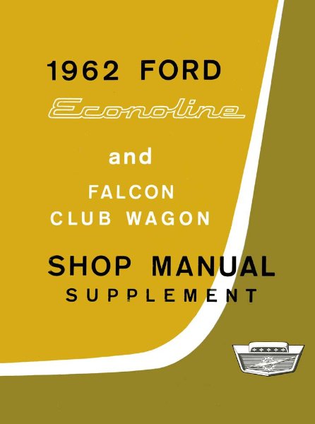 1962 Ford Truck Econoline Factory Shop Service Manual
