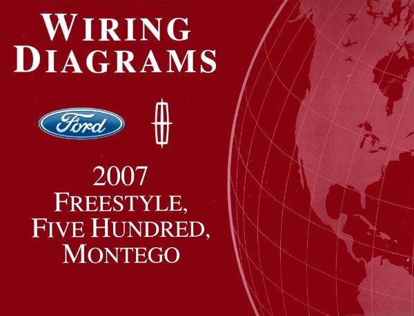2007 Ford Truck Freestyle, Five Hundred, Montego Wiring Diagrams Manual