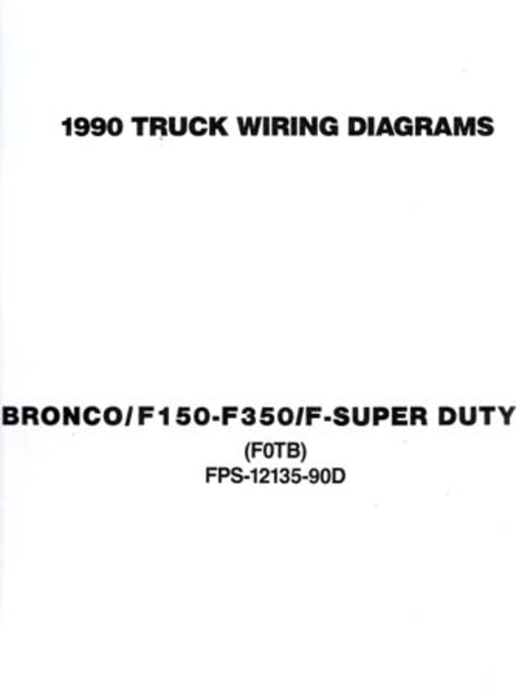 1990 Ford F-100, F-250, F-350 Truck, Bronco Wiring Diagrams Manual
