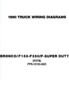 1990 Ford F-100, F-250, F-350 Truck, Bronco Wiring Diagrams Manual