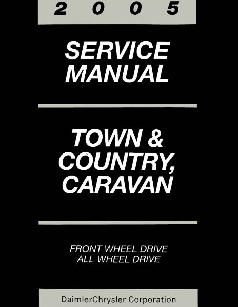 2005 Chrysler Town & Country, Caravan Factory Shop Service Manual